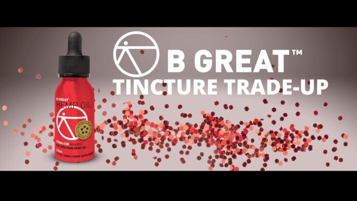 B-GREAT-Tincture-trade-up-press release-CBD-CBDToday