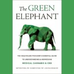 The Green Elephant: The Ultimate Resource for Cannabis-Based Therapy The Green Elephant-Hatherleigh Press-CBD-CBDToday